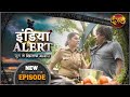 India Alert | New Episode 534 | Hafta Vasuli - हफ्ता वसूली | #DangalTVChannel