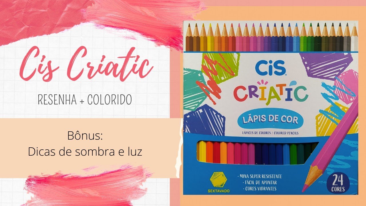 Resenha: Lápis de cor CIS CRIATIC 24 cores (*** Bônus: Dicas de sombra e luz ***)
