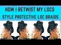 HOW I RETWIST MY LOCS & HOW TO STYLE PROTECTIVE LOC STYLE [Palm Roll Method]