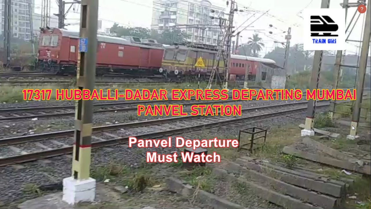 17317 Hubballi Dadar Express Departing Panvel Station | Mumbai Suburban