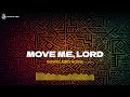 Move Me Lord Pathfinder Gospel Afro House Move Me Lord Pathfinder Gospel Afro House