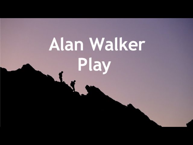 Alan Walker- Play: (Tradução) 