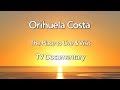 Orihuela Costa Costa Blanca Movie TV Documentary 2018 (29 min)