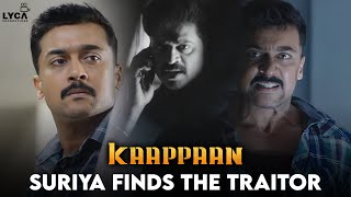 Kaappaan - Suriya Finds The Traitor | Suriya | Sayyeshaa | Arya | Mohanlal | Lyca Productions
