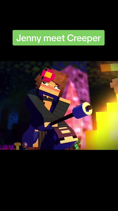 Jenny Did Something with Creeper