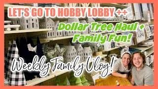 WEEKLY FAMILY VLOG Hobby Lobby & Dollar Tree Hauls SHOP WITH ME, Birthdays, Family September 2021