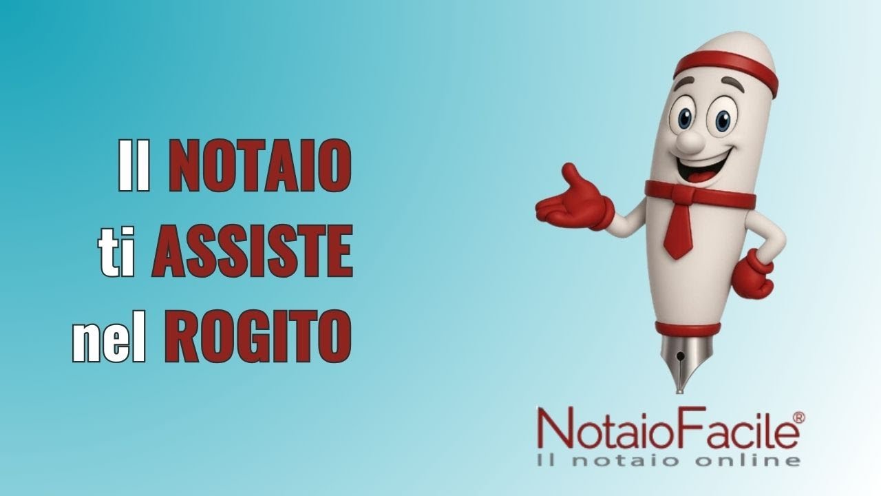 Il NOTAIO ti ASSISTE nel ROGITO