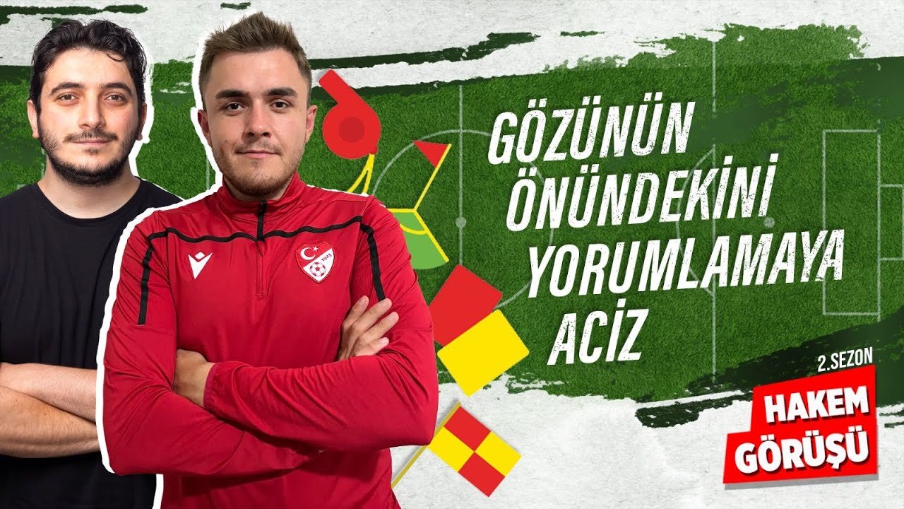 GÖZÜNÜN ÖNÜNDEKİNİ YORUMLAMAYA ACİZ | Hakem Görüşü | S2B7