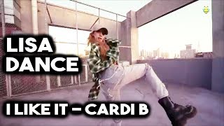 Lisa Dancing to Cardi B - I Like It | BLACKPINK