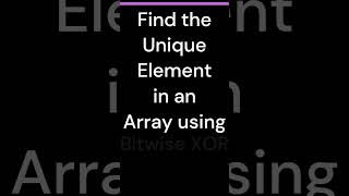 Java for Beginners #49  Find the Unique Element in an Array   Bitwise XOR