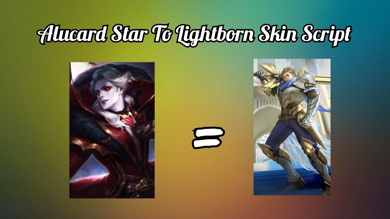 Alucard Starlight To Lightborn Skin Script (Abc Files) - YouTube