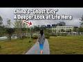 China’s “Ghost City” | A Deeper Look at Life Here|Almost No People, Yet Everything Is Already Here