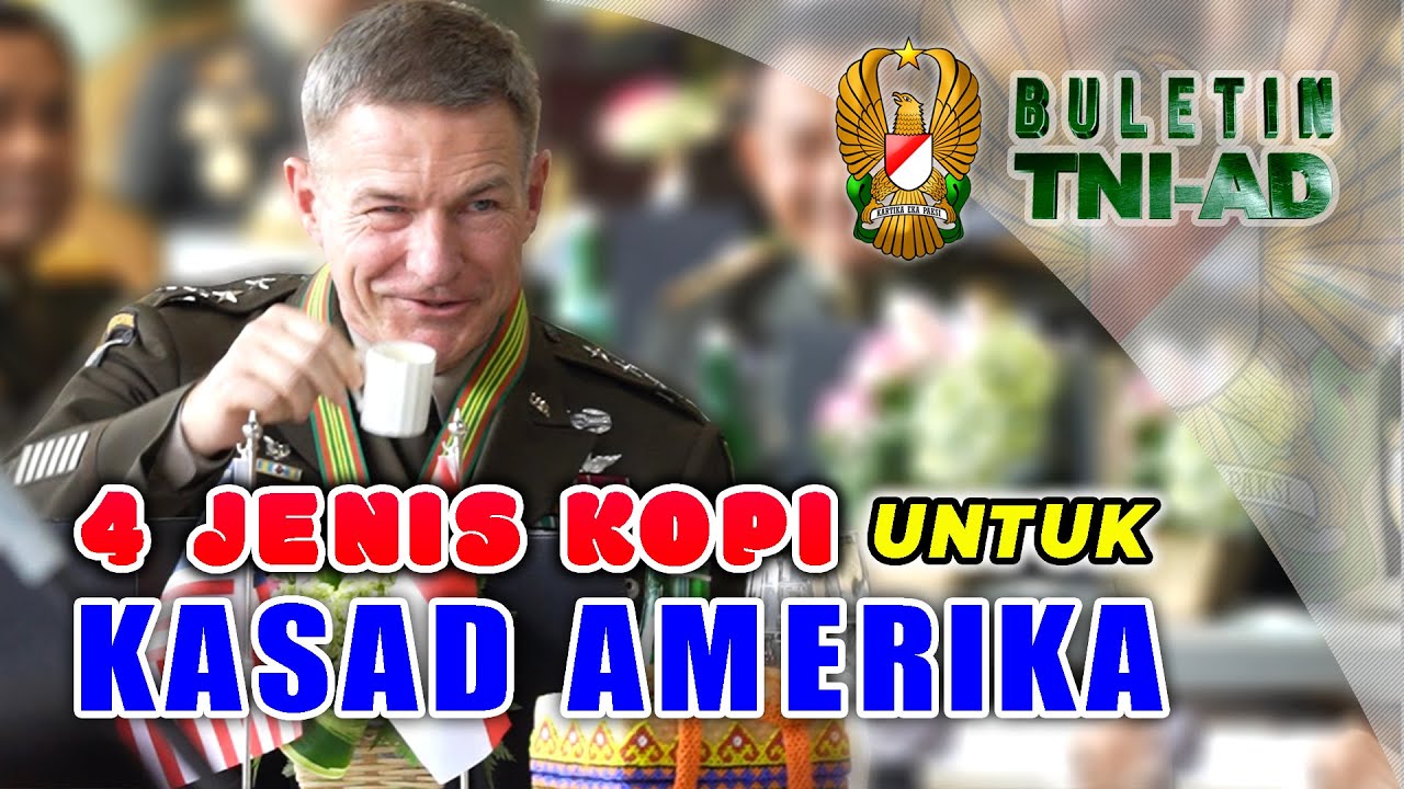 4 Jenis Kopi Untuk Kasad Amerika | BULETIN TNI AD