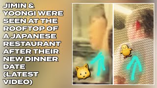 😱🔥Jimin & Yoongi Were Seen At The Rooftop Of A Japanase Restaurant After Their New Dinner Date#bts