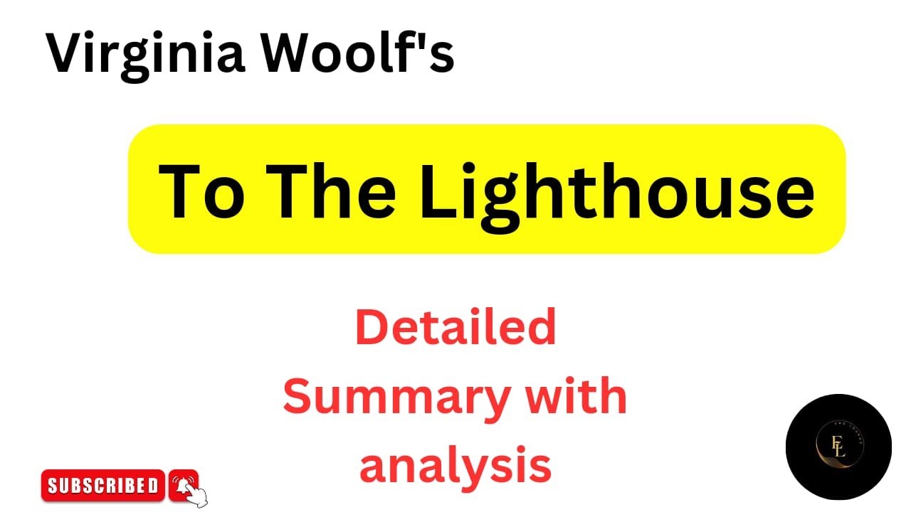 Summary Of To The Lighthouse Virginia Woolf Summary Analysis summary-of-to-the-lighthouse-virginia-woolf-summary-analysis