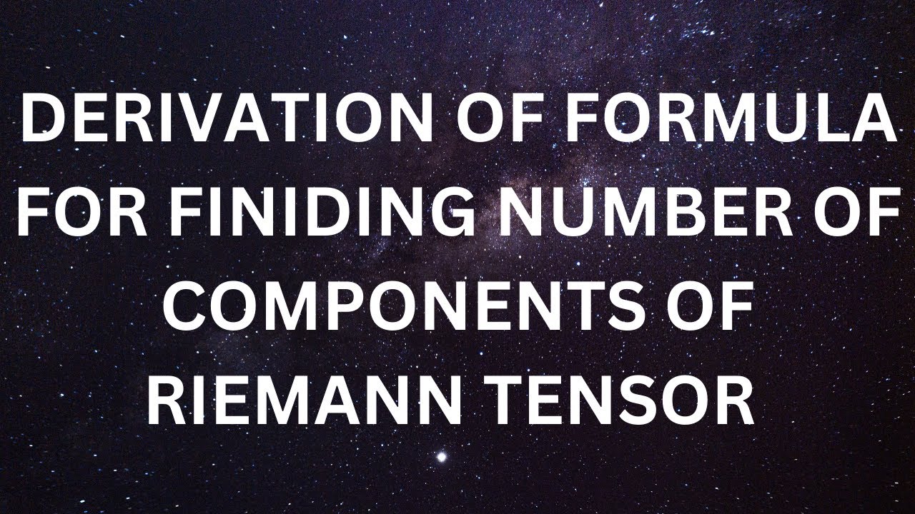 Derive Formula for finding number of components of Riemann Tensor in n-dimension.
