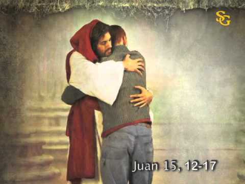 Evangelio de San Juan 15,12-17 - YouTube