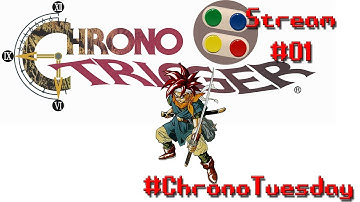 Chrono Trigger Live Stream Episode 1 #ChronoTuesday