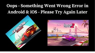 Horizon Chase 2  App Oops - Something Went Wrong Error in Android & iOS Phone