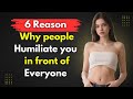 6 دلیل که مردم شما را جلوی همه تحقیر می کنند فلسفه رواقی 6 دلیل که مردم شما را جلوی همه تحقیر می کنند فلسفه رواقی
