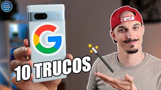 Los 10 trucos más IMPORTANTES para GOOGLE PIXEL. Los CONOCES??