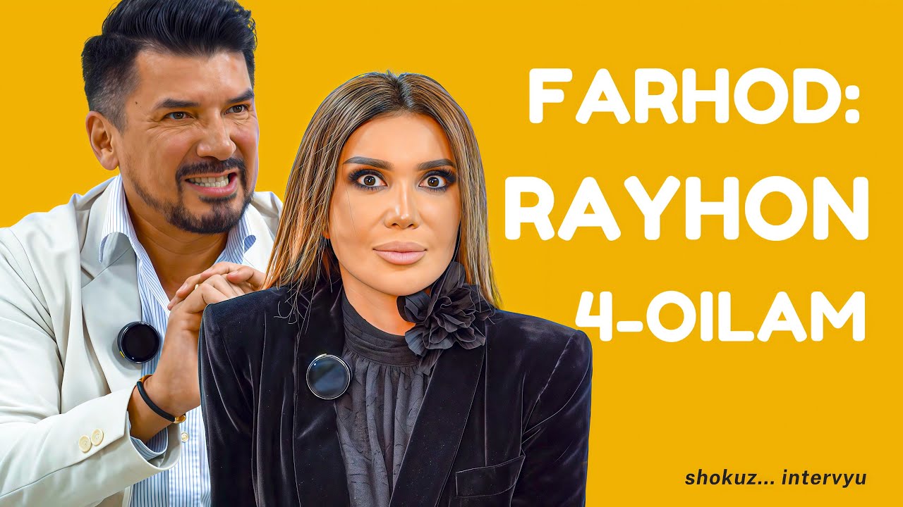 RAYHON VA FARHODNING SHAXSIY HAYOT HAQIQATLARI