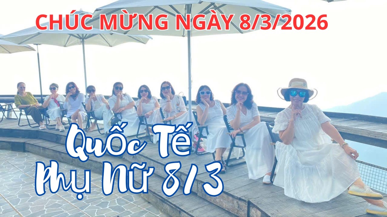 CHÚC MỪNG NGÀY QUỐC TẾ PHỤ NỮ 8/3/2026