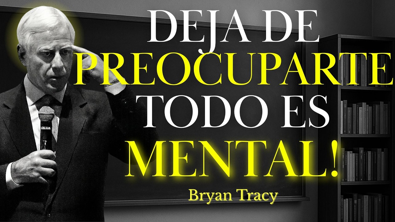 COMO ANULAR las PREOCUPACIONES | Brian Tracy