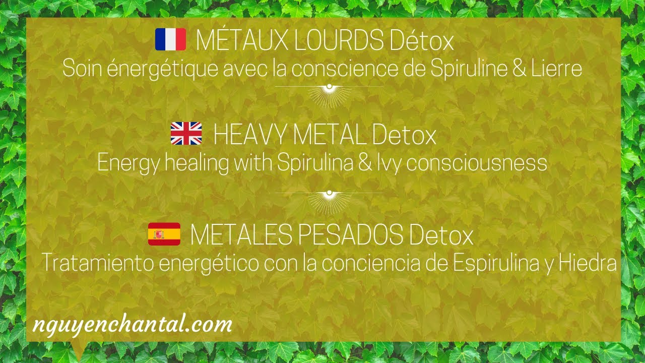 🌟METAUX LOURDS Detox, soin énergétique Spiruline, Lierre HEAVY METALS