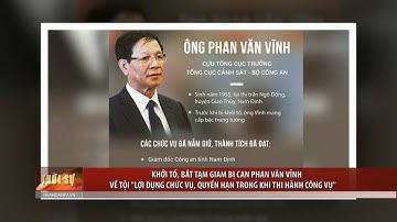 Khởi tố, bắt tạm giam bị can Phan Văn Vĩnh về tội "Lợi dụng chức vụ, quyền hạn khi thi hành công vụ"