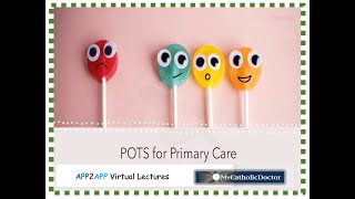 POTS (Postural Orthostatic Tachycardia Syndrome) for Primary Care