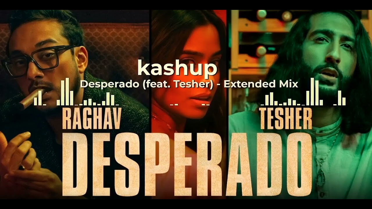 Desperado - song and lyrics by Raghav, Tesher