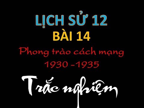Video Lịch sử 12 - Bài 14 Phong trào cách mạng từ 1930 đến... - youtube