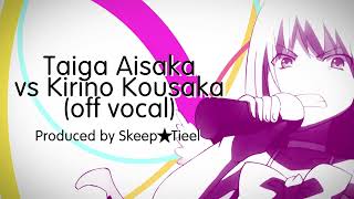 OreTora - (Taiga Aisaka vs Kirino Kousaka - Off Vocal / Instrumental)