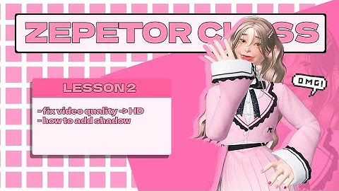 [ZEPETORCLASS] LESSON 2 : Fix quality & Shadow