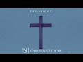 Casting Crowns The Bridge Instrumental With Lyrics mp3