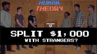 [Human Theory] Strangers Try to Split $1,000