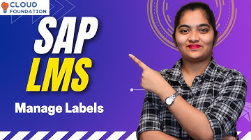 SAP LMS Manage Labels | Manage Labels in SAP LMS | SAP LMS Training | SAP LMS | CloudFoundation