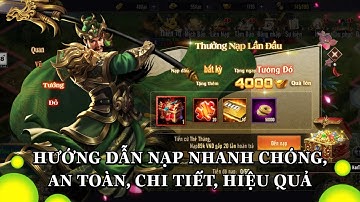 Tam Quốc Công Thành Truyền Kỳ Hướng dẫn nạp nhanh chóng, an toàn, chi tiết, hiệu quả
