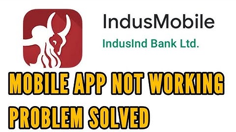 Fix Indus Mobile App Not Working Problem Solved || Indusind Mobile Banking App Not Working Solved
