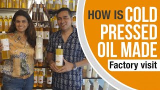 HOW IS COLD PRESSED OIL MANUFACTURED I VISIT BY A NUTRITIONIST