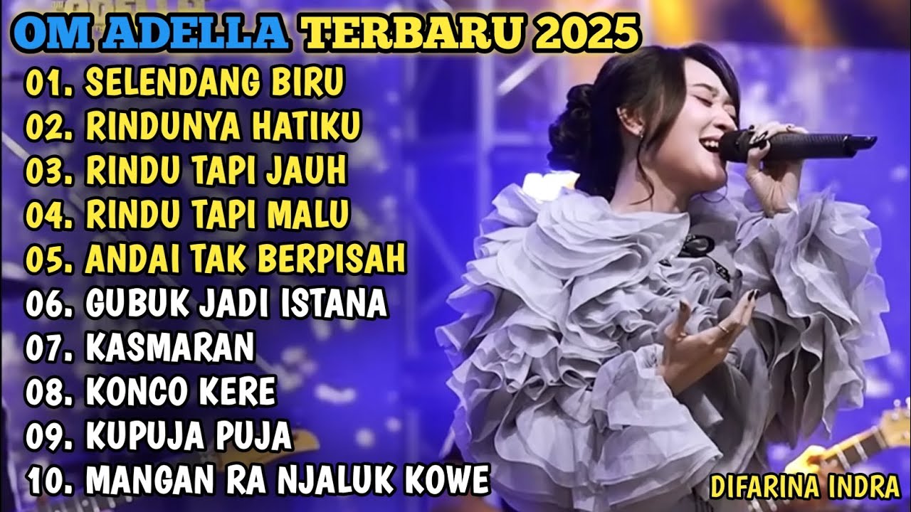SELENDANG BIRU - RINDUNYA HATIKU - RINDU TAPI JAU - RINDU TAPI MALU🎵OM ADELLA TERBARU 2025