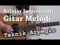 Belajar improvisasi gitar melodi dengan teknik arpegio