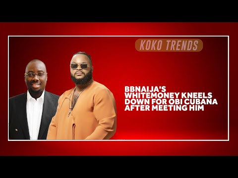 BBNaija's Whitemoney Kneels Down For Obi Cubana After Meeting Him