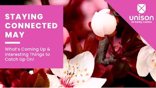 Staying Connected MAY 2024 - Online & Kerby Centre Location