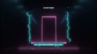 Sai Lầm Anh Không Tha Thứ - Bin Bin - Alienz Remix - Nhạc Remix Hot Trend Tiktok 2023
