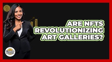 Are NFTs Revolutionizing Art Galleries? - CryptoBasics360.com