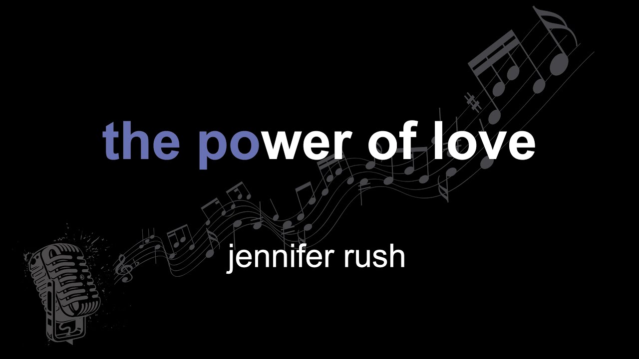 Jennifer Rush The Power Of Love Karaoke