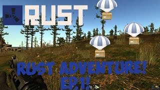 Rust Adventure! DAT AirDrop Ep.1!