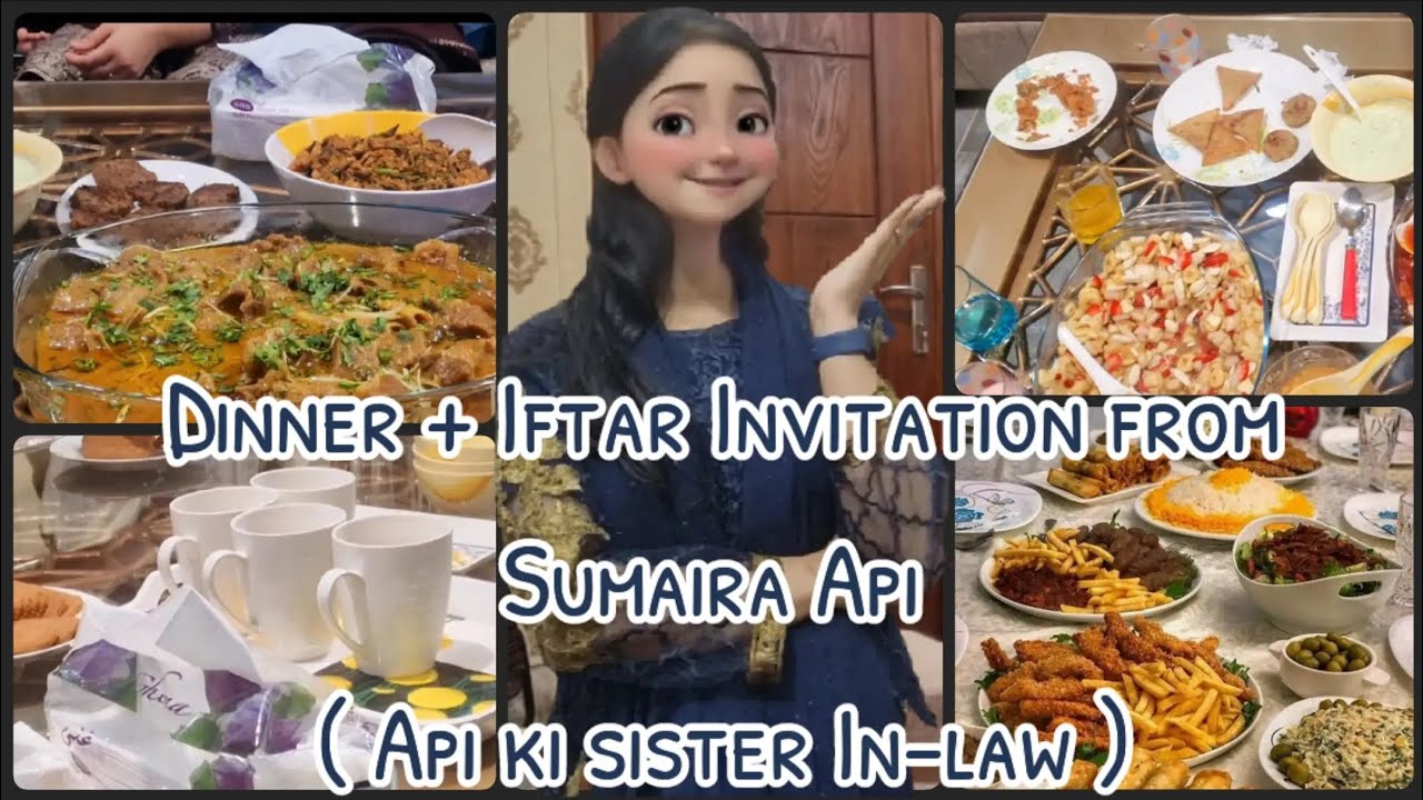 Api Sumaira Dinner + Iftar Invitation || 21st iftari || Thank you Sumaira Api 🥰 ...